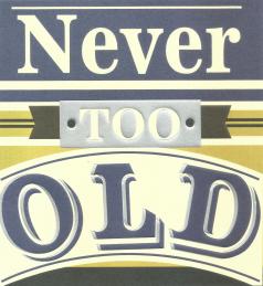never-too-old